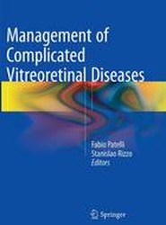 Management of Complicated Vitreoretinal Diseases