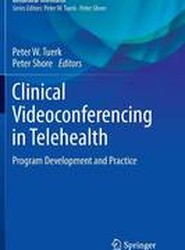 Clinical Videoconferencing in Telehealth