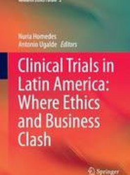 Clinical Trials in Latin America: Where Ethics and Business Clash