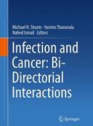 Infection and Cancer: Bi-Directorial Interactions