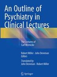 An Outline of Psychiatry in Clinical Lectures