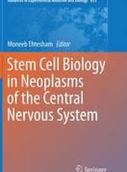 Stem Cell Biology in Neoplasms of the Central Nervous System