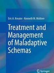Treatment and Management of Maladaptive Schemas