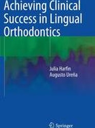 Achieving Clinical Success in Lingual Orthodontics