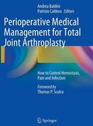 Perioperative Medical Management for Total Joint Arthroplasty