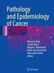 Pathology and Epidemiology of Cancer