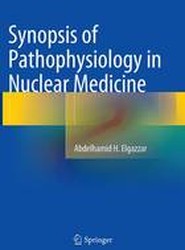 Synopsis of Pathophysiology in Nuclear Medicine