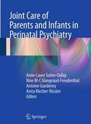 Joint Care of Parents and Infants in Perinatal Psychiatry