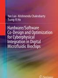 Hardware/Software Co-Design and Optimization for Cyberphysical Integration in Digital Microfluidic Biochips
