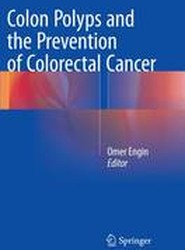Colon Polyps and the Prevention of Colorectal Cancer