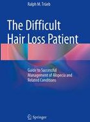 The Difficult Hair Loss Patient