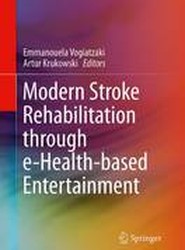 Modern Stroke Rehabilitation through e-Health-based Entertainment