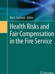 Health Risks and Fair Compensation in the Fire Service