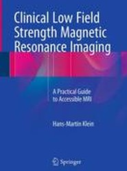 Clinical Low Field Strength Magnetic Resonance Imaging
