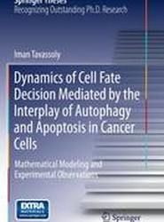 Dynamics of Cell Fate Decision Mediated by the Interplay of Autophagy and Apoptosis in Cancer Cells
