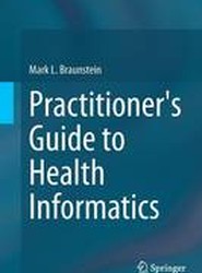 Practitioner's Guide to Health Informatics