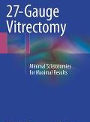 27-Gauge Vitrectomy