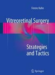 Vitreoretinal Surgery: Strategies and Tactics
