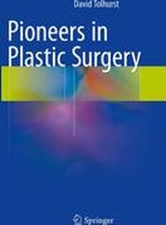 Pioneers in Plastic Surgery