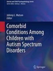Comorbid Conditions Among Children with Autism Spectrum Disorders