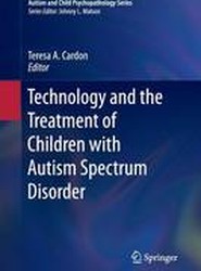Technology and the Treatment of Children with Autism Spectrum Disorder