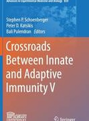 Crossroads Between Innate and Adaptive Immunity V