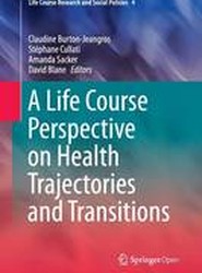 A Life Course Perspective on Health Trajectories and Transitions