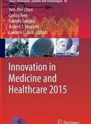 Innovation in Medicine and Healthcare 2015