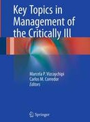 Key Topics in Management of the Critically Ill