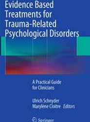 Evidence Based Treatments for Trauma-Related Psychological Disorders