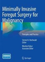 Minimally Invasive Foregut Surgery for Malignancy
