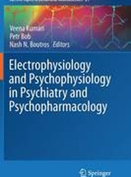 Electrophysiology and Psychophysiology in Psychiatry and Psychopharmacology