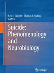 Suicide: Phenomenology and Neurobiology