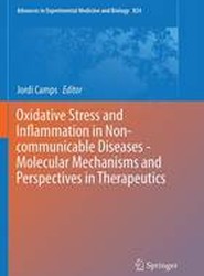 Oxidative Stress and Inflammation in Non-communicable Diseases - Molecular Mechanisms and Perspectives in Therapeutics