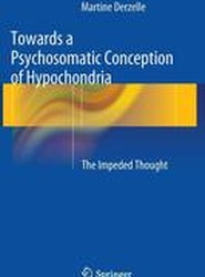 Towards a Psychosomatic Conception of Hypochondria