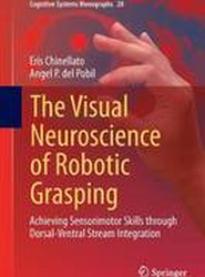 The Visual Neuroscience of Robotic Grasping