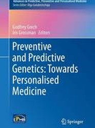 Preventive and Predictive Genetics: Towards Personalised Medicine