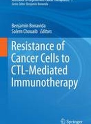 Resistance of Cancer Cells to CTL-Mediated Immunotherapy