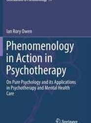 Phenomenology in Action in Psychotherapy
