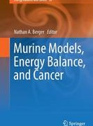 Murine Models, Energy Balance, and Cancer
