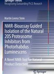 NMR-Bioassay Guided Isolation of the Natural 20S Proteasome Inhibitors from Photorhabdus Luminescens