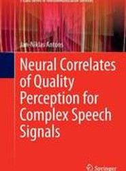 Neural Correlates of Quality Perception for Complex Speech Signals
