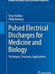 Pulsed Electrical Discharges for Medicine and Biology