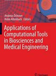 Applications of Computational Tools in Biosciences and Medical Engineering