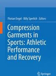 Compression Garments in Sports: Athletic Performance and Recovery