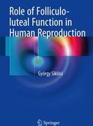 Role of Folliculo-luteal Function in Human Reproduction