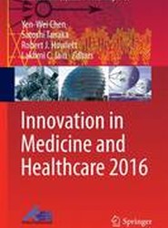 Innovation in Medicine and Healthcare 2016