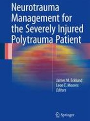 Neurotrauma Management for the Severely Injured Polytrauma Patient