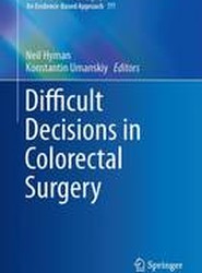 Difficult Decisions in Colorectal Surgery