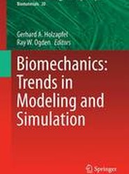 Biomechanics: Trends in Modeling and Simulation